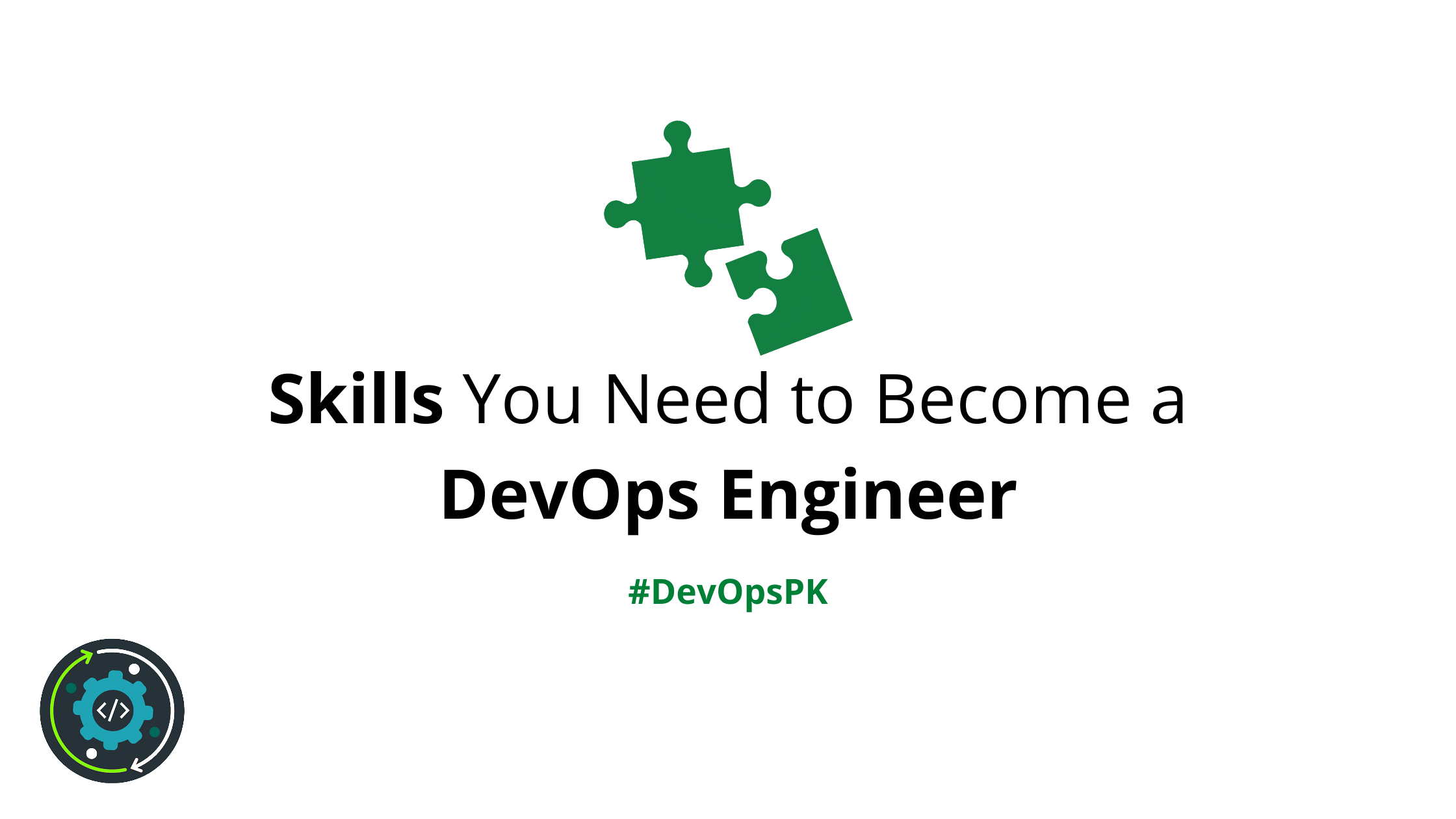 Skills You Need to become a DevOps Engineer