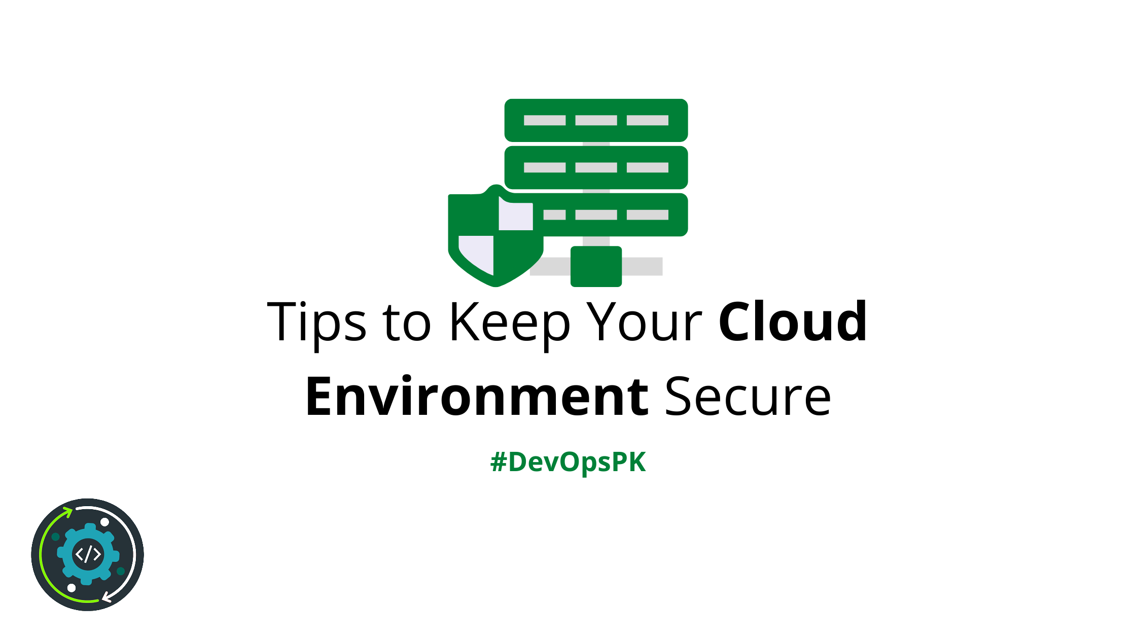 Tips to Keep Your Cloud Environment Secure