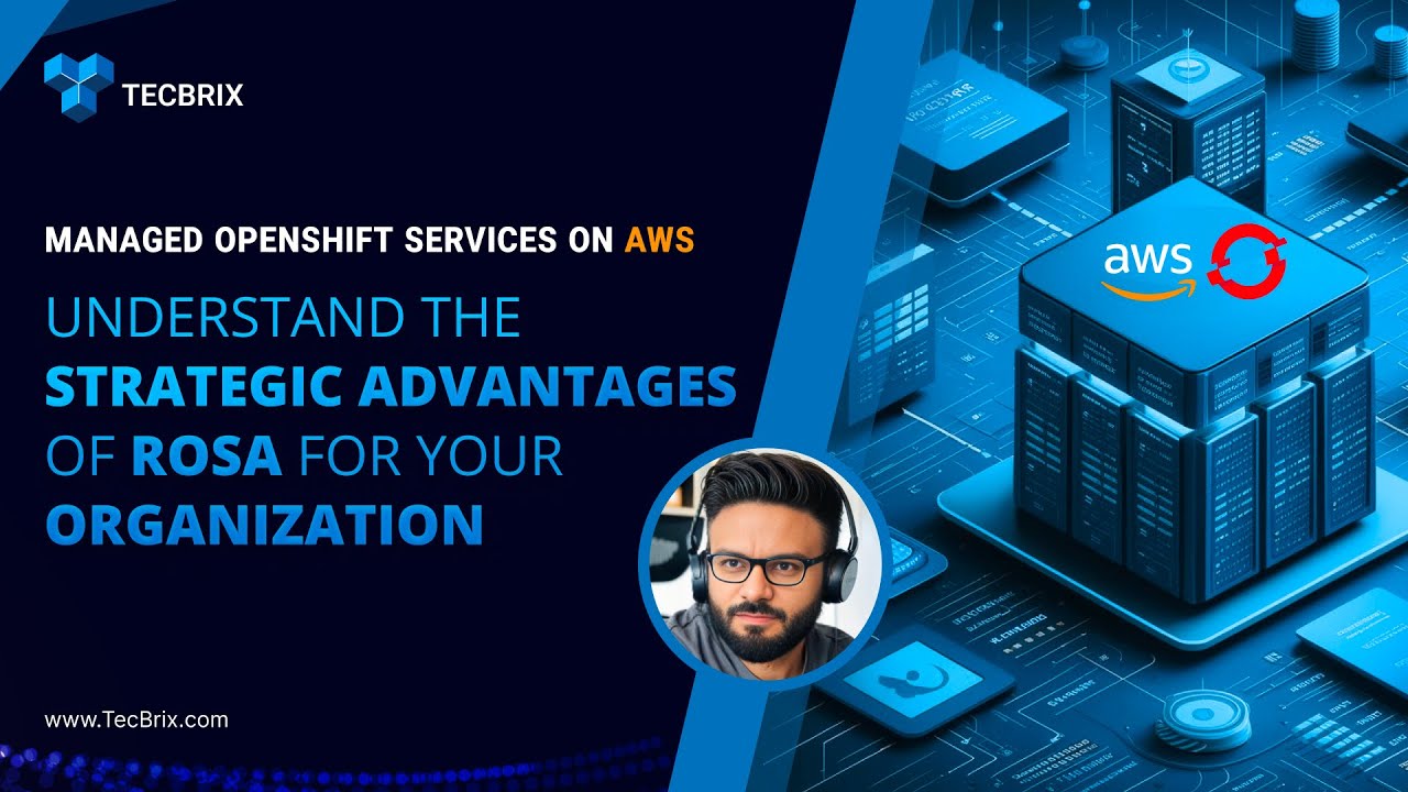 Unlocking the Power of RedHat OpenShift on AWS: An Introduction to ROSA || TecBrix Cloud